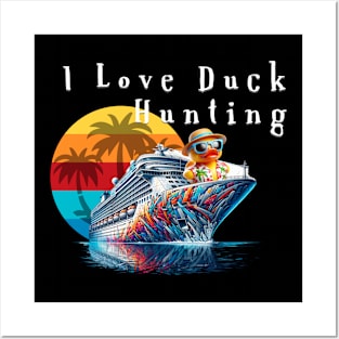 I Love Duck Hunting Posters and Art